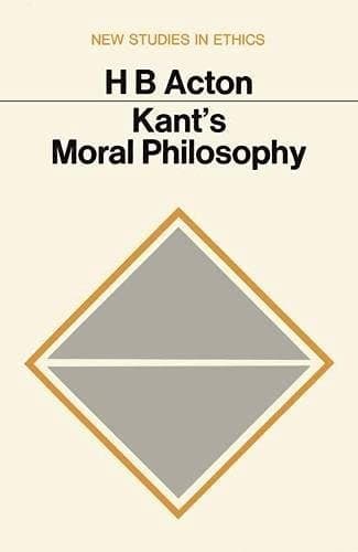 Kant's moral philosophy, (New studies in ethics)