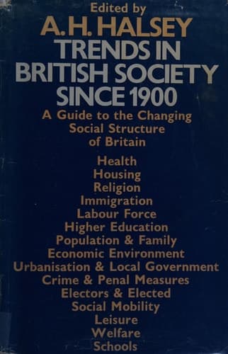 Trends in British society since 1900;: A guide to the changing social structure of Britain