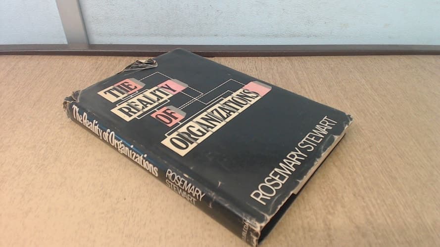 The Reality of Organizations A Guide for Managers