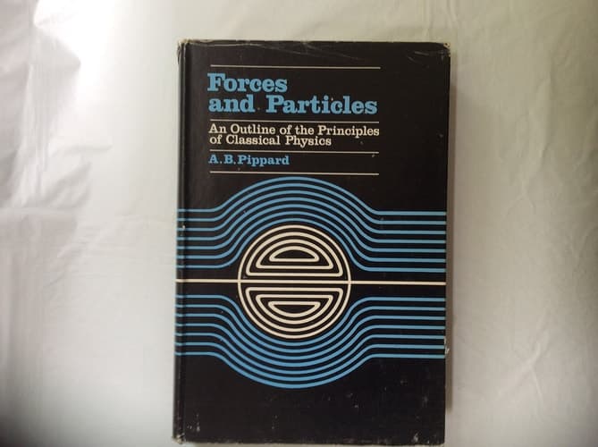 Forces and Particles An Outline of the Principles of Classical Physics