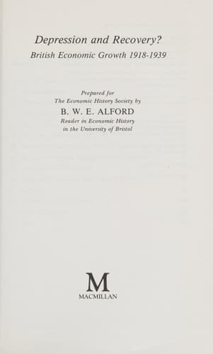 Depression and recovery?: British economic growth, 1918-1939;