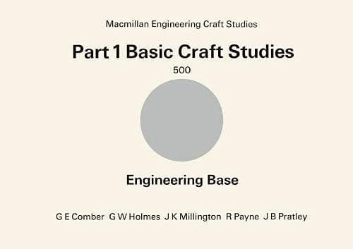 MacMillan Engineering Craft Studies Part 1: Basic Craft Studies: Engineering Base. (500)