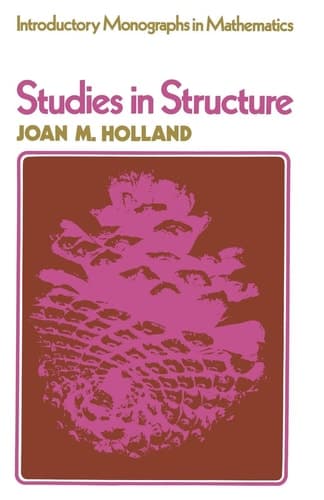 Studies in Structure (Introduction Monographs in Mathematics)