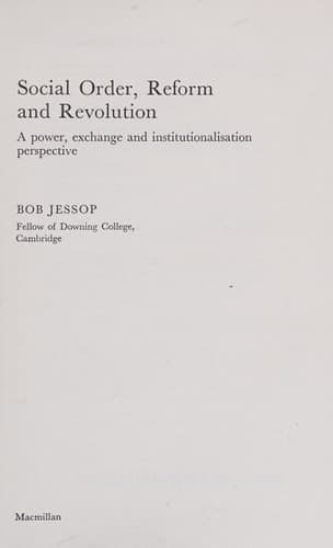 Social order, reform and revolution;: A power, exchange and institutionalisation perspective (New perspectives in sociology)