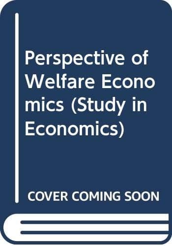A perspective of welfare economics (Macmillan studies in economics)