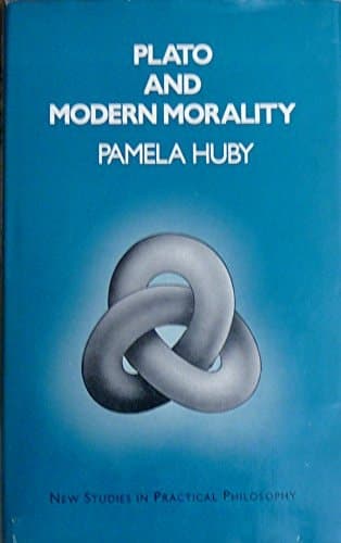 Plato and modern morality (New studies in practical philosophy)