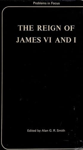 The Reign of James VI and I