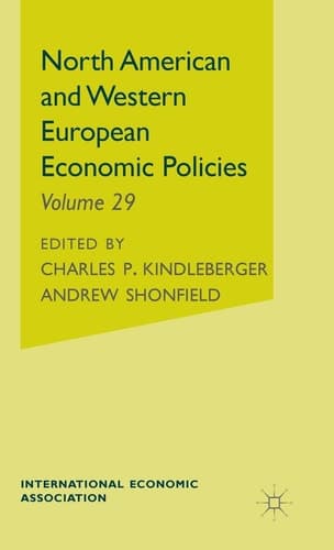 North American and Western European Economic Policies: Proceedings of a Conference held by the International Economic Association at Alvor, Portugal