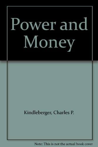 Power and Money The Economics of International Politics and the Politics of International Economics