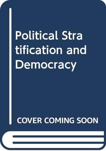Political Stratification and Democracy. [By] Ian Budge, J. A. Brand, Michael Margolis and A. L. M. Smith