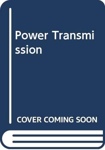 Mechanical power transmission; (Macmillan engineering evaluations)