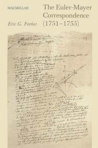 The Euler-Mayer correspondence (1751-1755): A new perspective on eighteenth-century advances in the lunar theory,