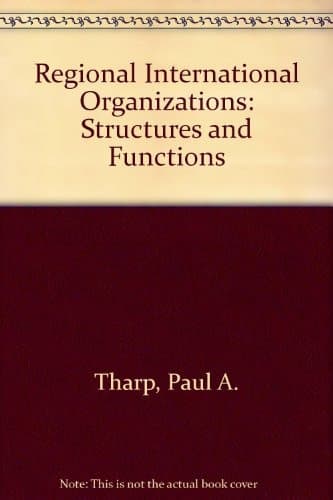 Regional International Organizations: Structures and Functions