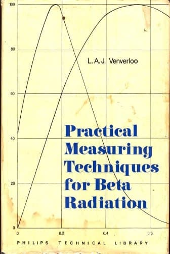 Practical measuring techniques for beta radiation, (Philips technical library)