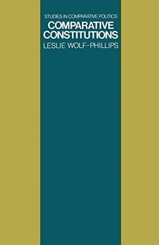 Comparative Constitutions (Study in Comparative Policy)