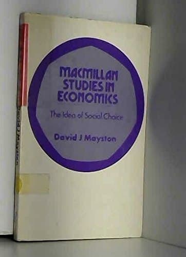 The idea of social choice (Macmillan studies in economics)