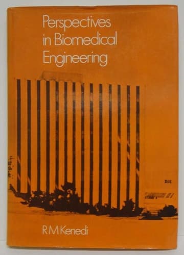 Perspectives in Bio-medical Engineering Proceedings of a Symposium Organised [by the Bioengineering Unit of the University of Strathclyde] in Association with the Biological Engineering Society and Held in the University of Strathclyde, Glasgow, June 1972
