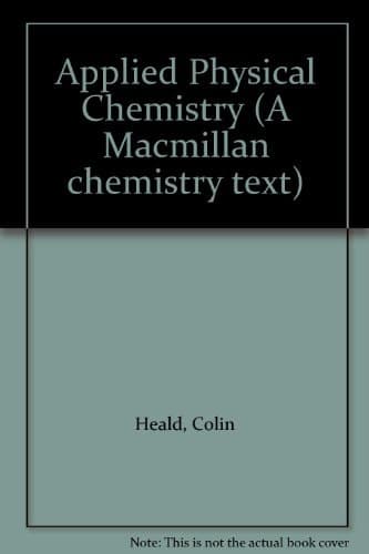Applied physical chemistry (A Macmillan chemistry text)