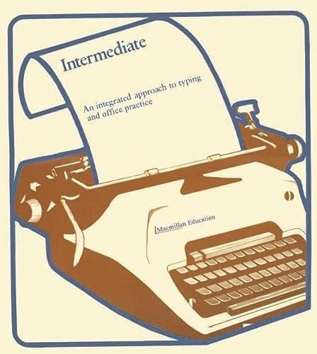 Intermediate Secretarial Practice An Integrated Approach to Typing and Office Practice