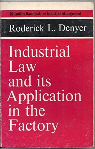Industrial Law and Its Applications in the Factory