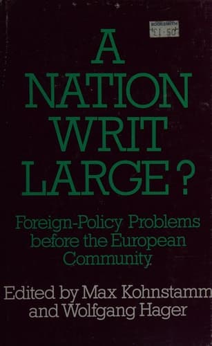 A Nation Writ Large? Foreign-policy Problems Before the European Community