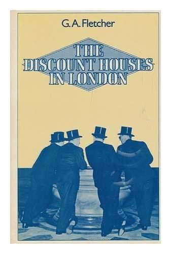 The discount houses in London: Principles, operations, and change