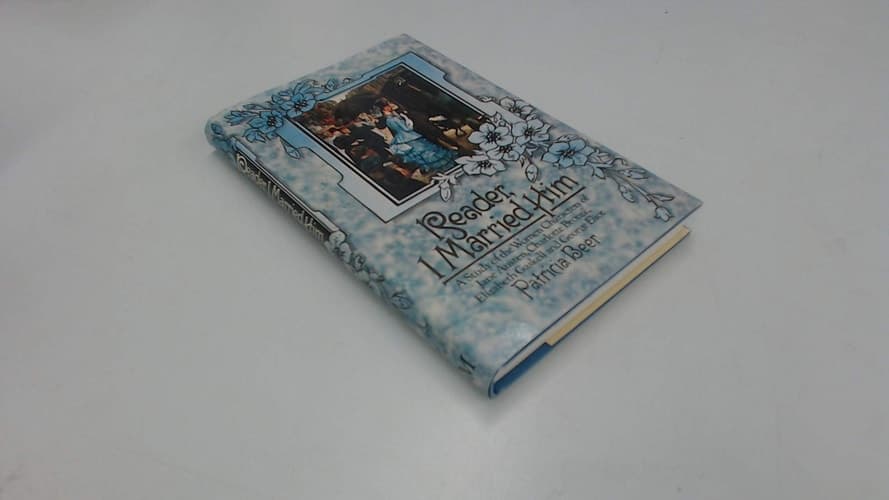 Reader, I married him: A study of the women characters of Jane Austen, Charlotte Bronte, Elizabeth Gaskell and George Eliot