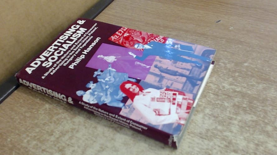 Advertising and socialism;: The nature and extent of consumer advertising in the Soviet Union, Poland, Hungary and Yugoslavia