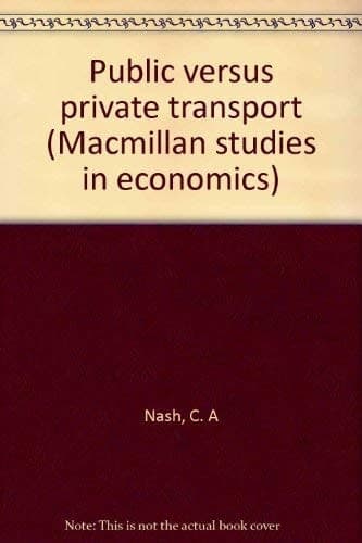 Public versus private transport (Macmillan studies in economics)