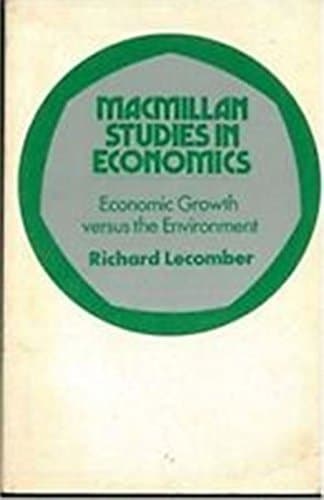 Economic growth versus the environment (Macmillan studies in economics)