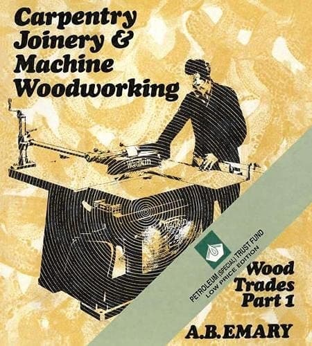 Carpentry, Joinery and Machine Woodworking