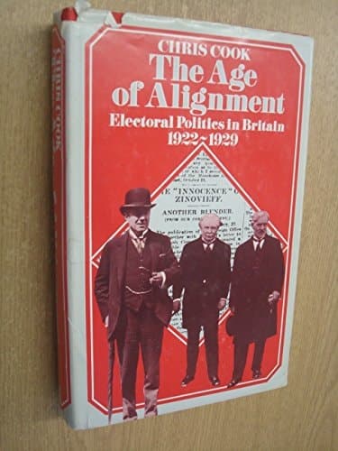 The age of alignment: Electoral politics in Britain, 1922-1929