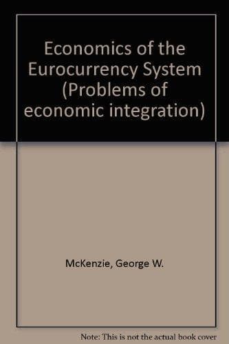 The Economics of the Euro-currency System