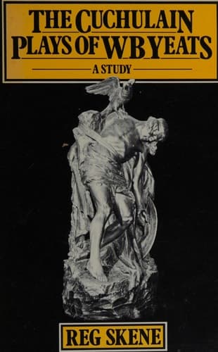 The Cuchulain Plays of W. B. Yeats A Study