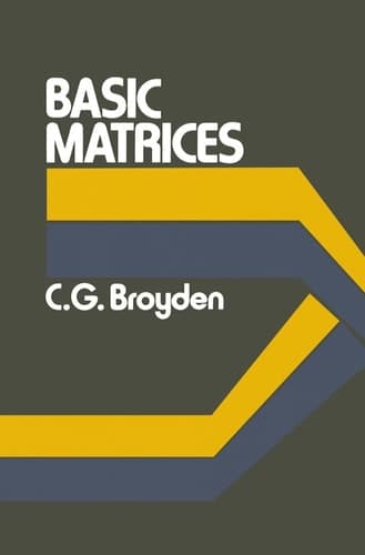 Basic Matrices An Introduction to Matrix Theory and Practice