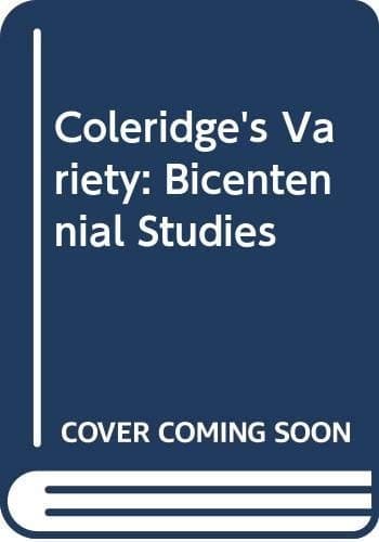 Coleridge's Variety: Bicentenary Studies.