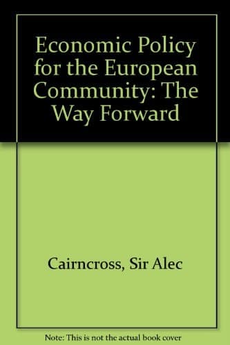 Economic policy for the European Community: The way forward