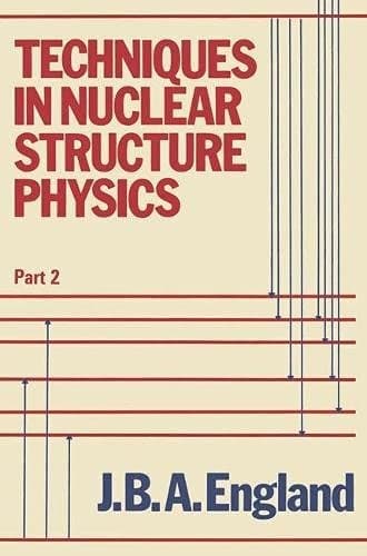 Techniques in Nuclear Structure Physics