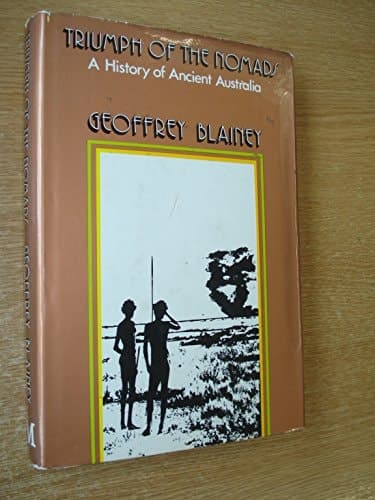 Triumph of the Nomads A History of Ancient Australia