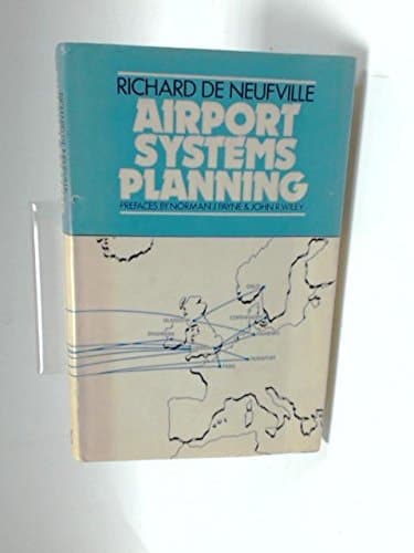 Airport Systems Planning A Critical Look at the Methods and Experience