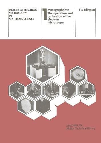 The operation and calibration of the electron microscope (Philips technical library)