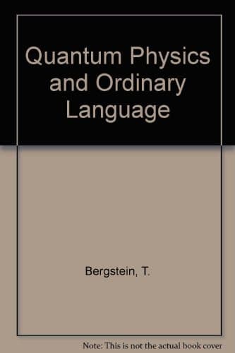 Quantum Physics and Ordinary Language