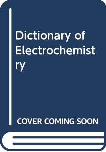 A Dictionary of Electrochemistry