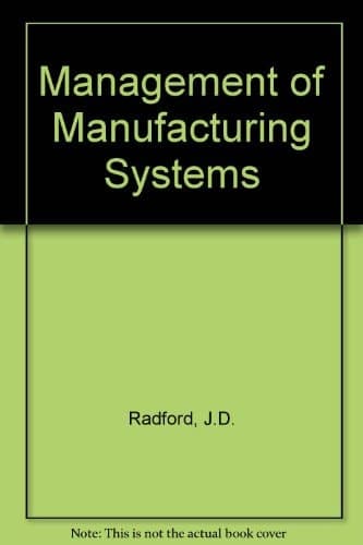 The Management of Manufacturing Systems