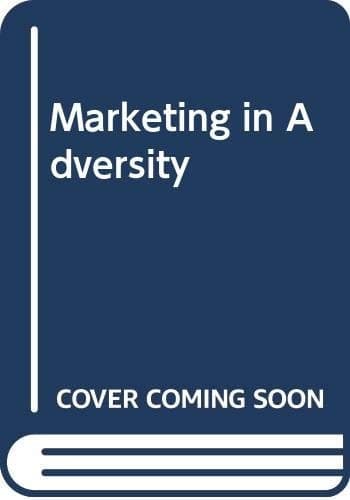 Marketing in Adversity