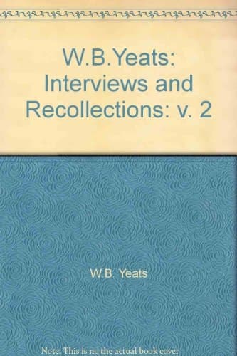 W.B.Yeats: Interviews and Recollections: v. 2