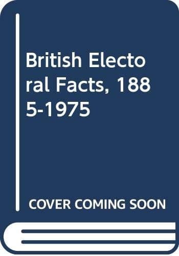 British electoral facts 1885-1975