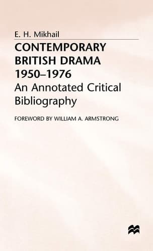 Contemporary British Drama 1950–1976 An Annotated Critical Bibliography