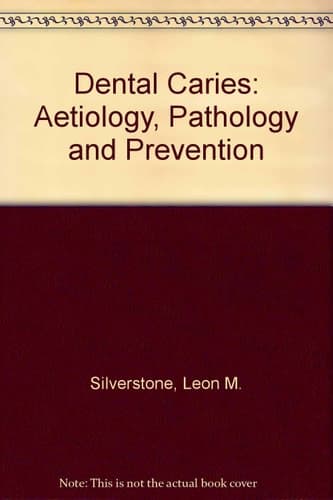 Dental Caries Aetiology, Pathology and Prevention