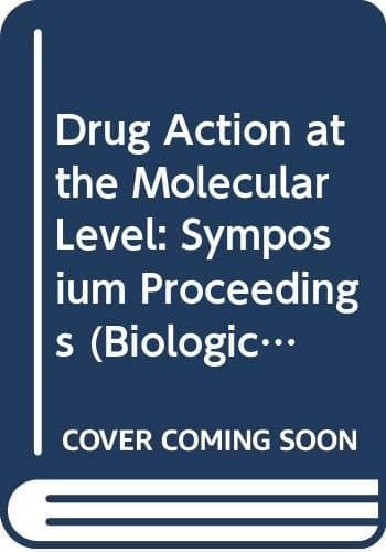 Drug Action at the Molecular Level